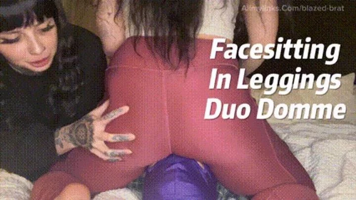 BlazedBrat - Mercy Rage - Facesitting In Leggins Duo Domme 2025 [FullHD] (MPEG-4/381 MB)